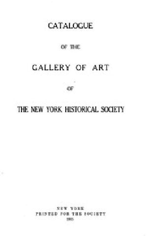 [Gutenberg 45744] • Catalogue of the Gallery of Art of The New York Historical Society